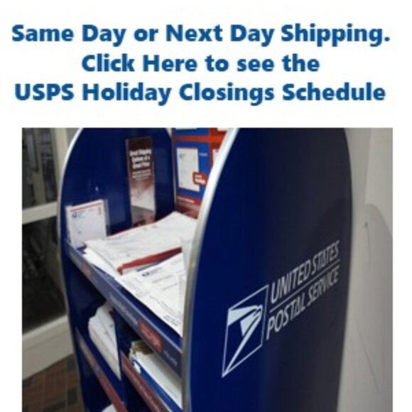 USPS Other - Same/Next Day Shipping - Click for Holiday Closing Dates for USPS Locations